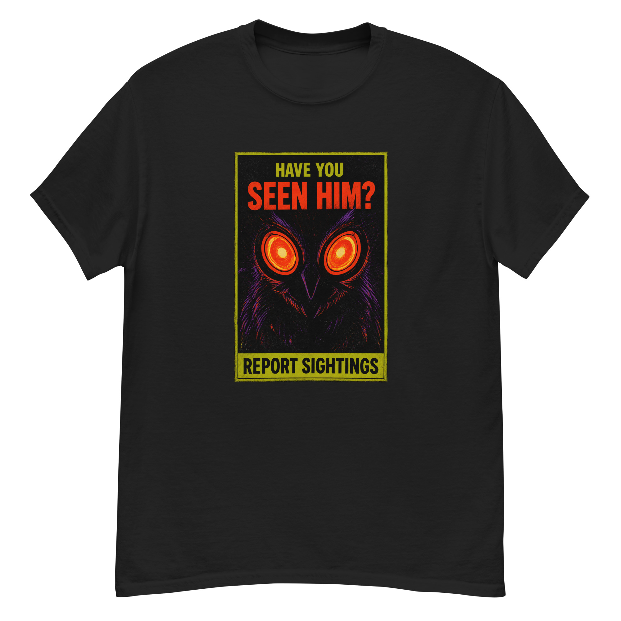 Have You Seen Him? Mothman T-Shirt
